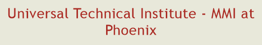 Universal Technical Institute - MMI at Phoenix
